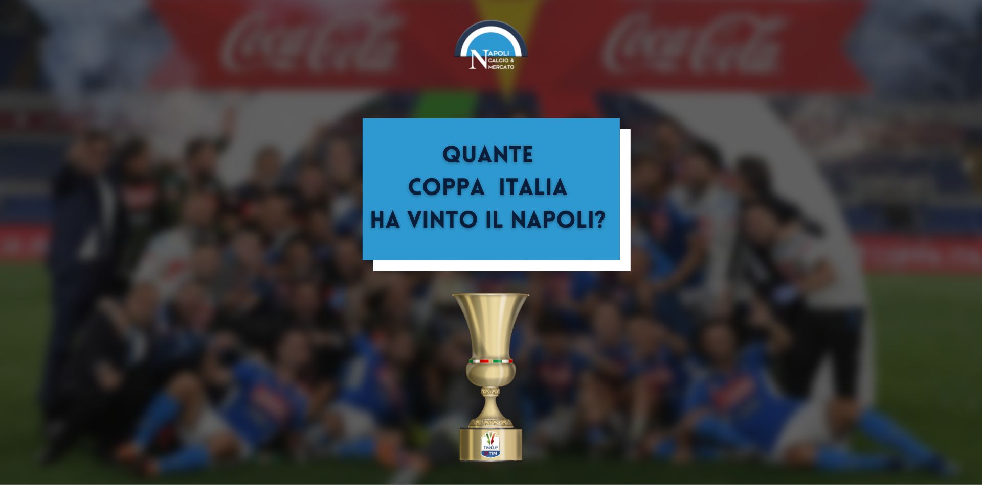 quante coppa italia ha vinto il napoli ultima vittoria napoli coppa italia 2022 albo d'oro