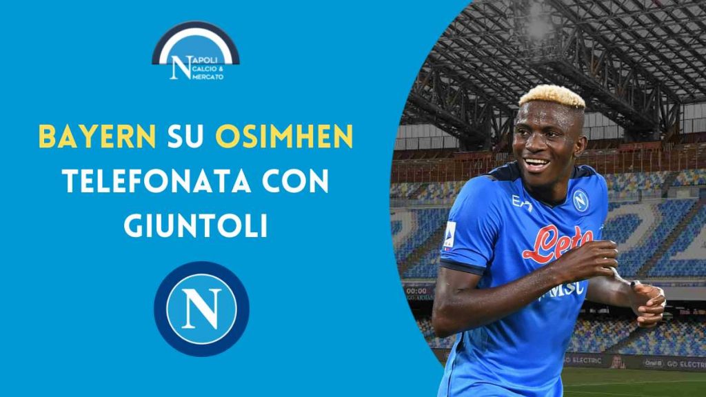 osimhen bayern monaco napoli calciomercato