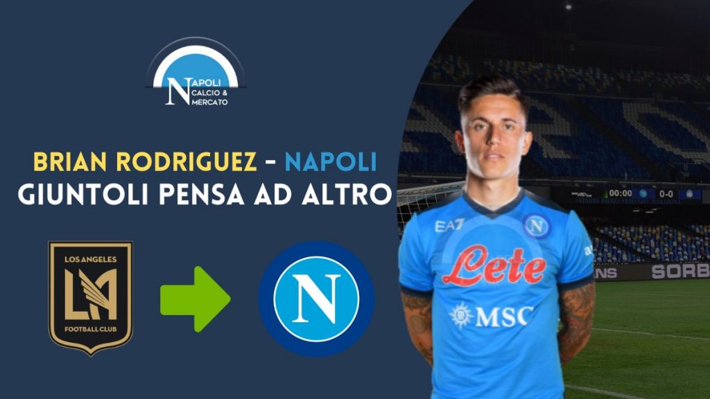 brian rodriguez napoli calciomercato sondaggio agente proposto serie a