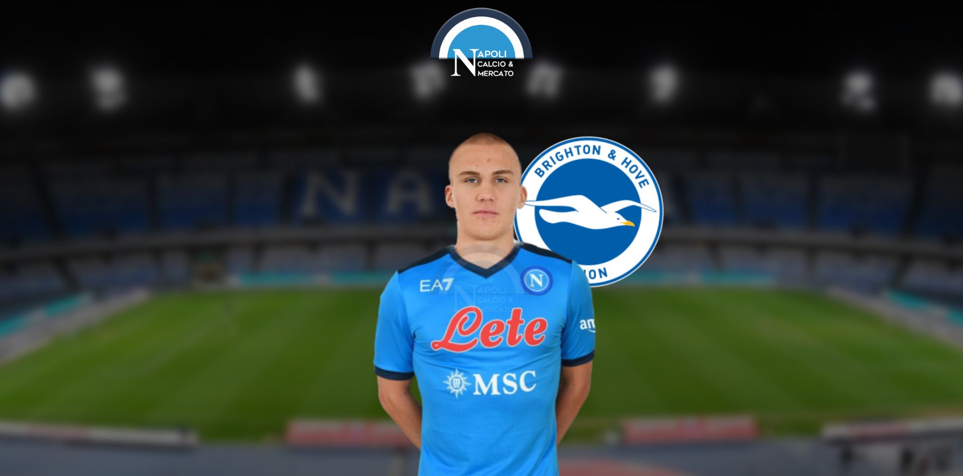 calciomercato ostigard napoli cifre dettagli acquisto incontro brighton