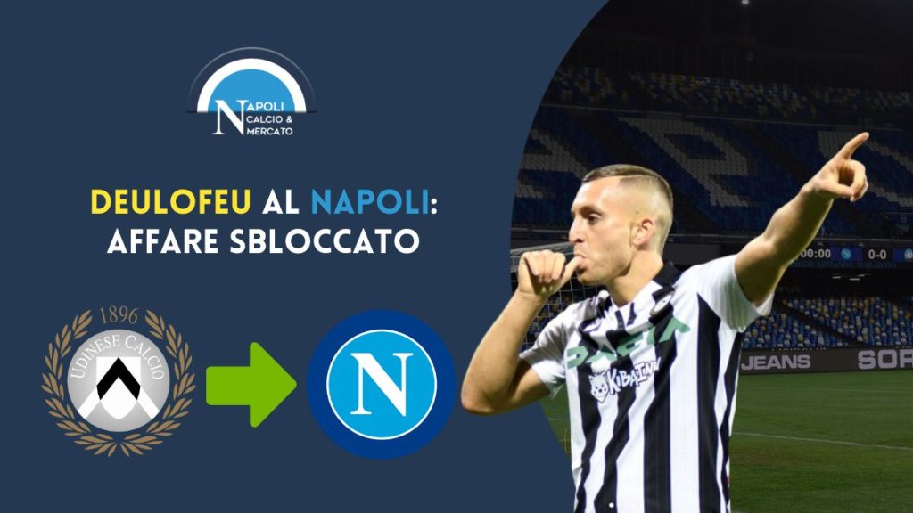 calciomercato udinese deulofeu napoli cifre ingaggio contratto affare