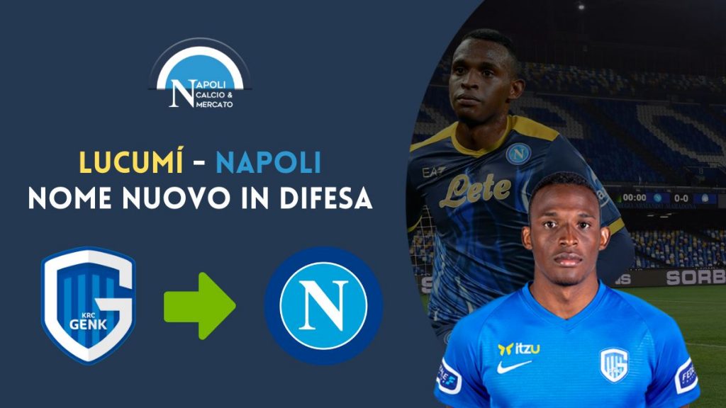 lucumi napoli difensore dal genk per giuntoli sfida atalanta