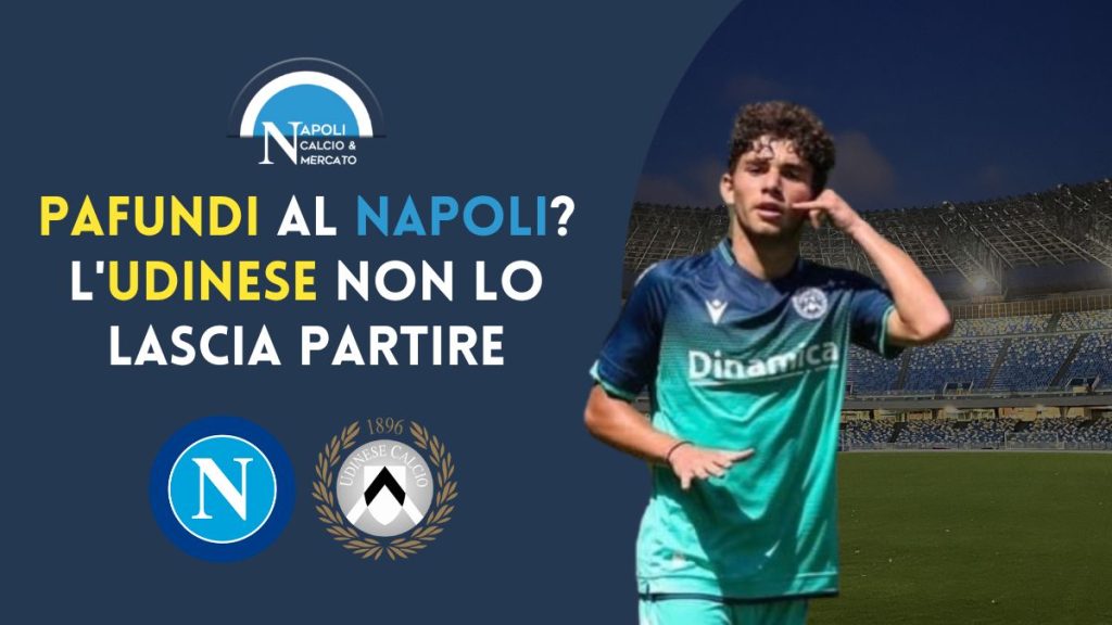 simone pafundi napoli calciomercato udinese trattativa proposte europa