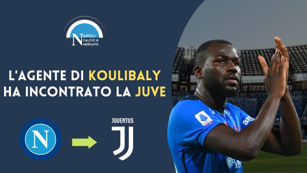 kopulibaly juve agennte napoli calciomercato