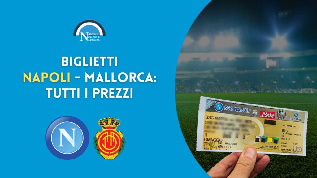 prezzi biglietti Napoli Mallorca amichevole ritiro castel di sangro ticketone prezzo