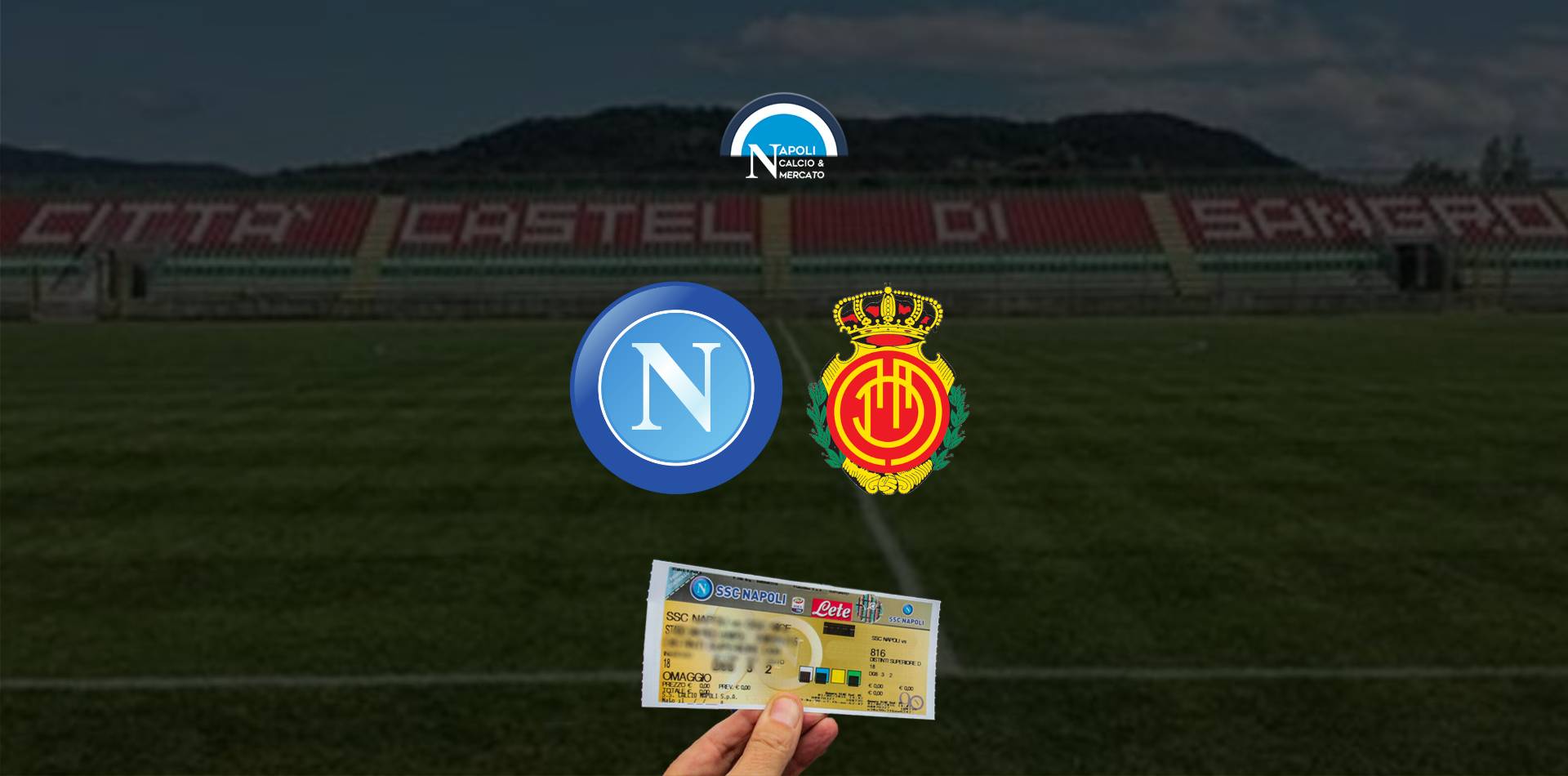 prezzi biglietti Napoli Mallorca amichevole ritiro castel di sangro ticketone prezzo