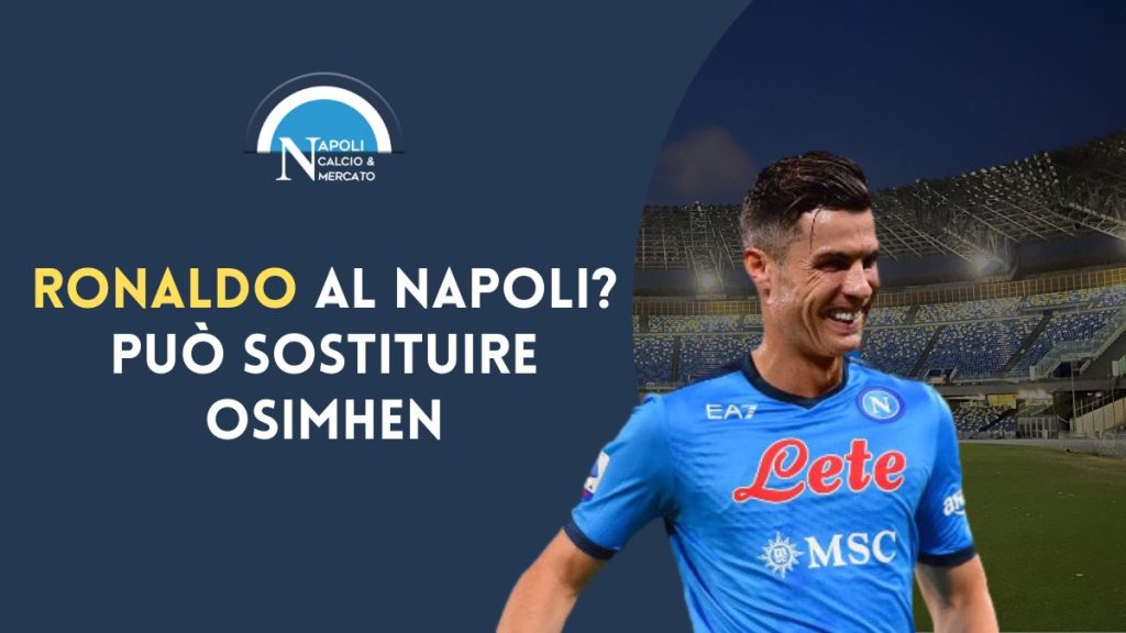 ronaldo al napoli cristiano cr7 ultime calciomercato