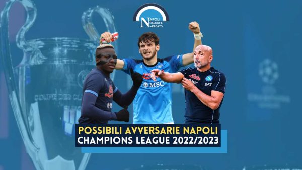 Possibili avversarie Napoli champions league sorteggio data orario dove vedere sorteggi champions