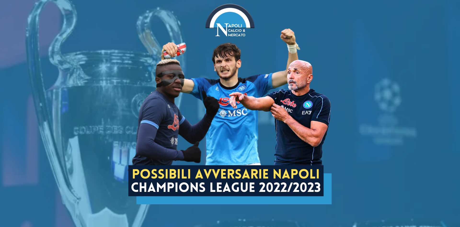 Possibili avversarie Napoli champions league sorteggio data orario dove vedere sorteggi champions