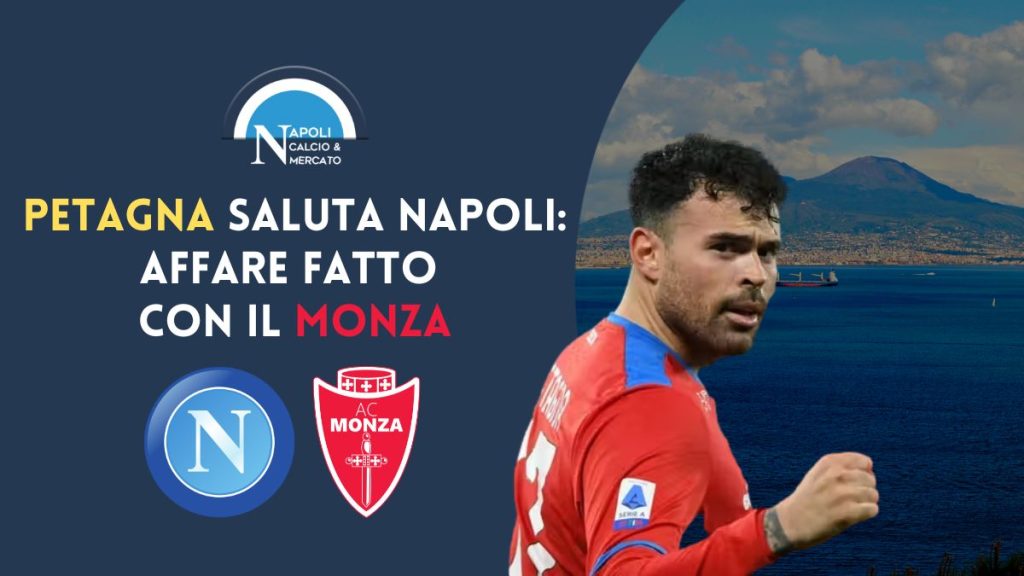 calciomercatoa napoli petagna monza affare concluso cifre dettagli