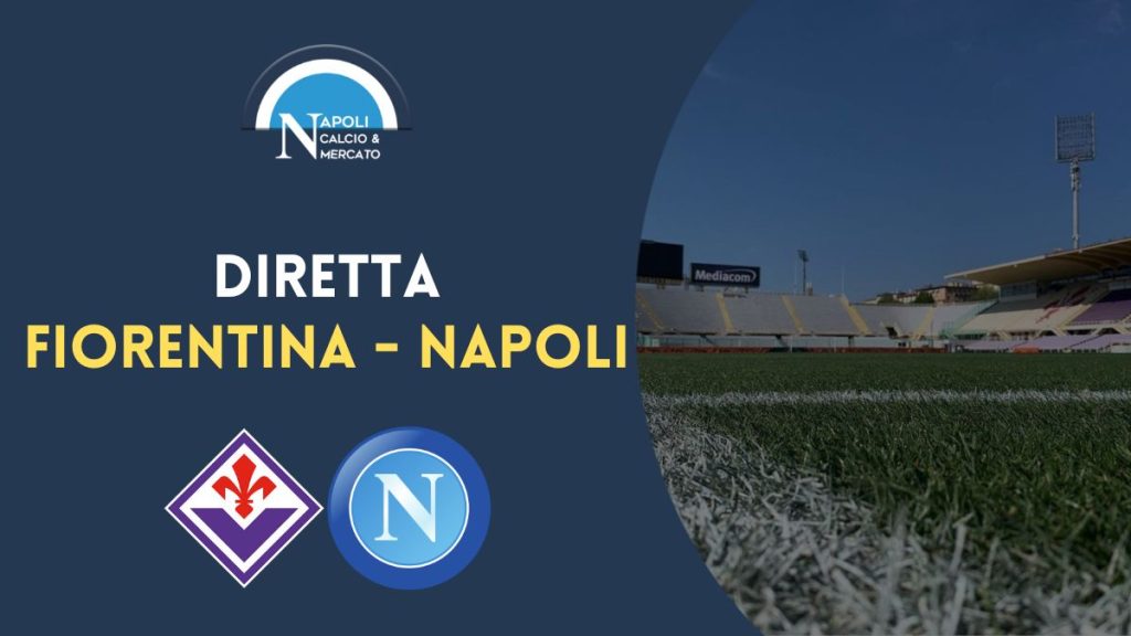 diretta fiorentina napoli sintesi cronaca risultato tabellino serie a live testuale