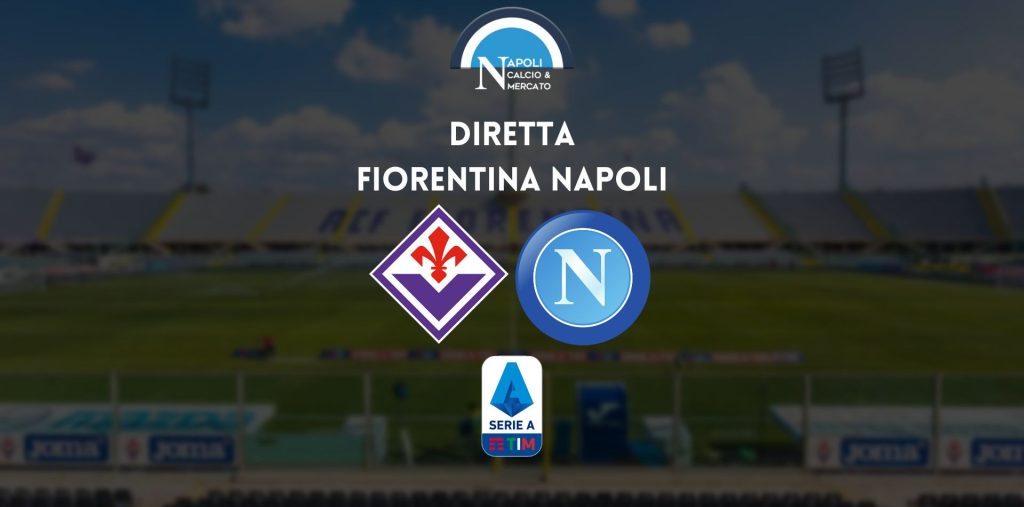 diretta fiorentina napoli sintesi cronaca risultato tabellino serie a live testuale