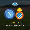 diretta napoli espanyol risultato live video cronaca sintesi orario formazioni