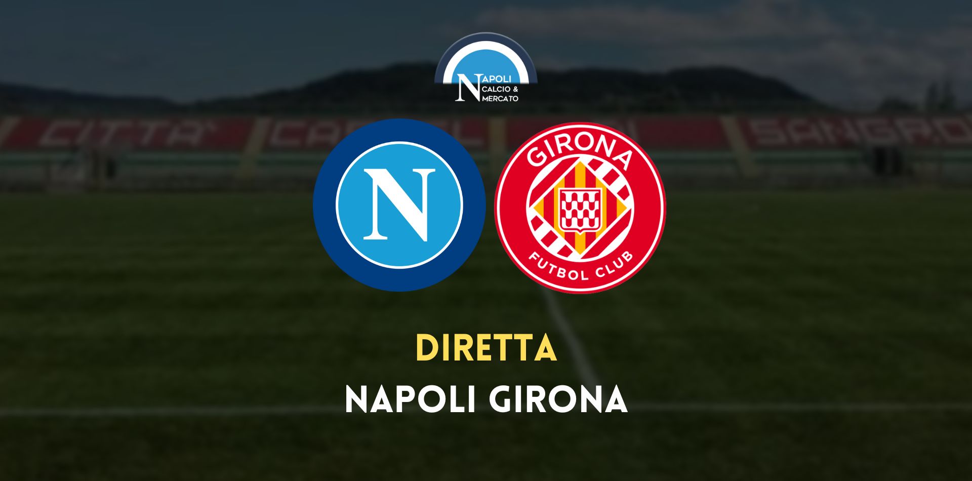 diretta napoli girona risultato live video cronaca sintesi orario formazioni