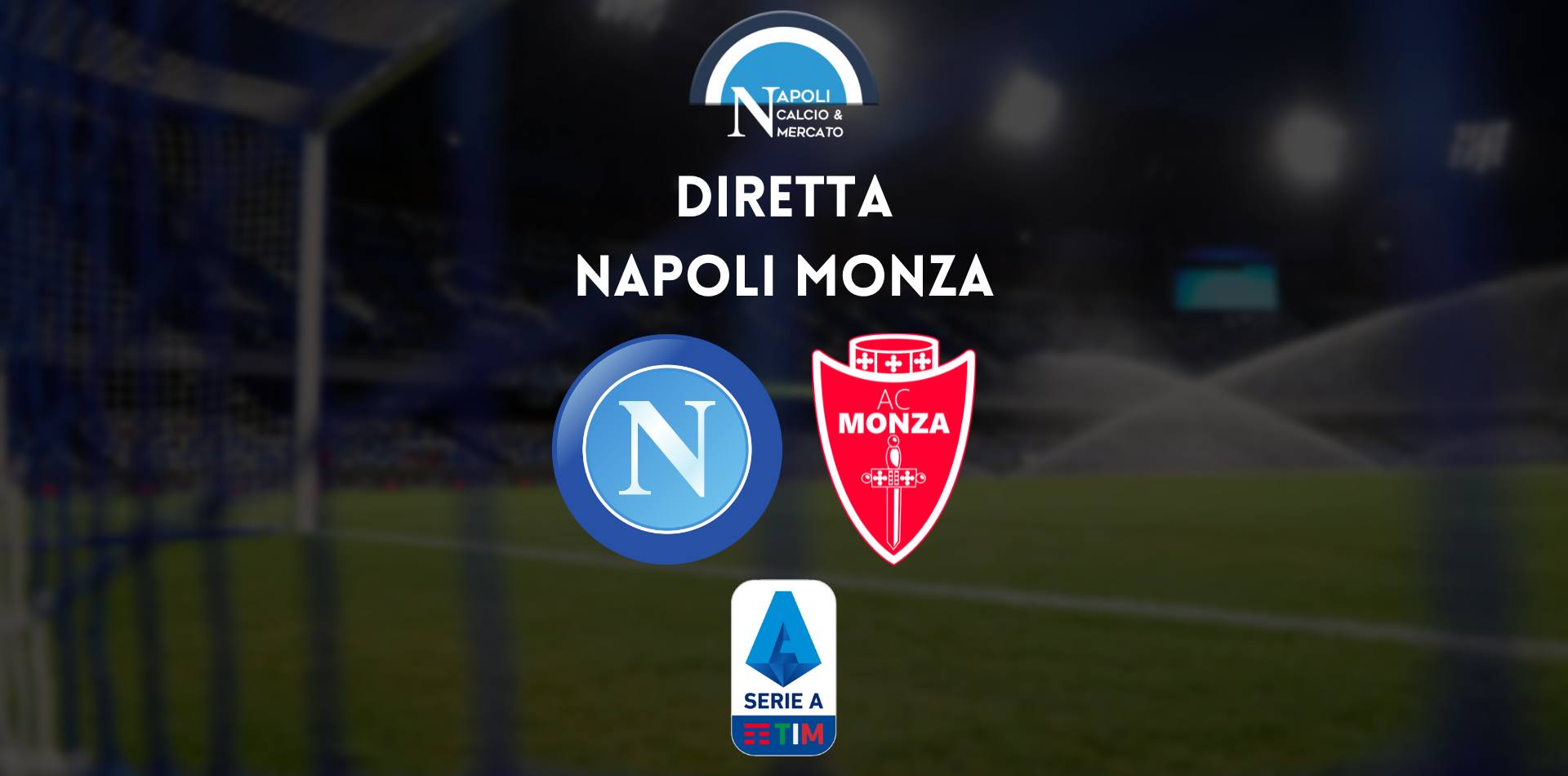 diretta napoli monza sintesi cronaca risultato tabellino serie a live testuale