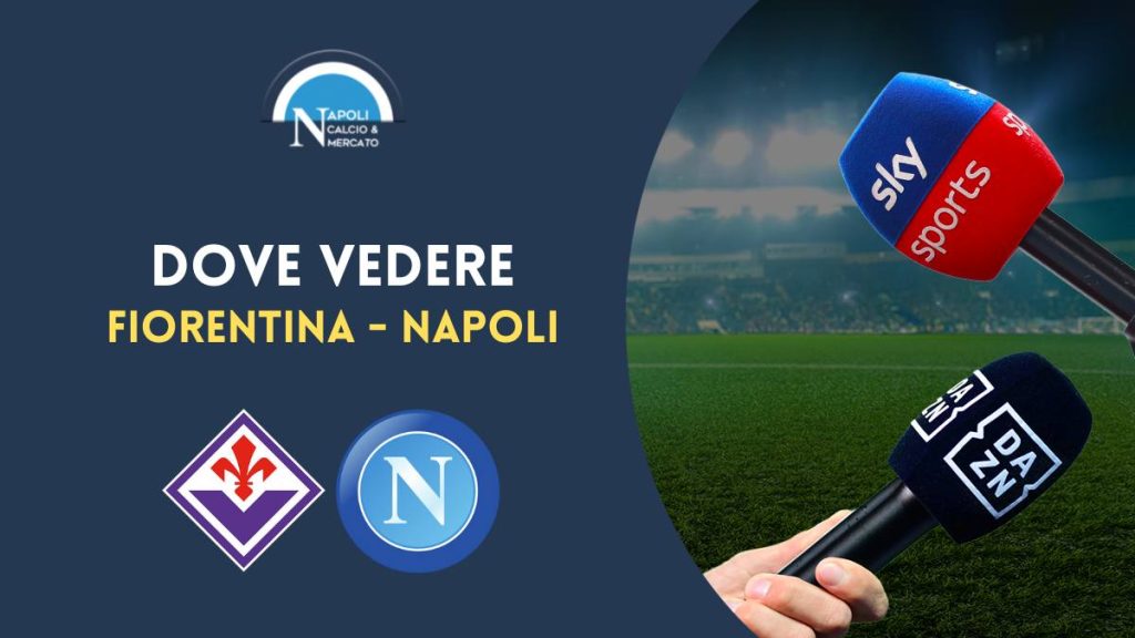 dove vedere fiorentina napoli 3 giornata serie a sky dazn tv streaming