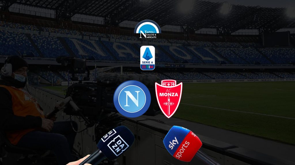Dove vedere Napoli Monza in diretta tv e streaming: Sky o DAZN?