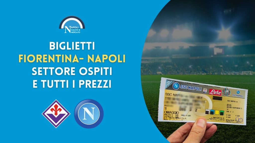 fiorentina napoli biglietti prezzi vivaticket settore ospiti