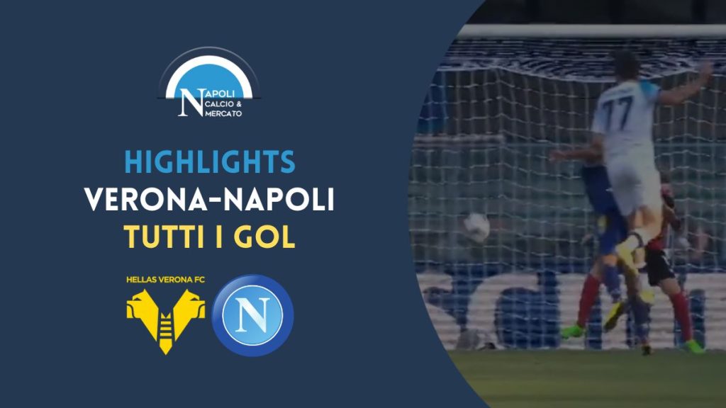 highlights hellas veorna napoli kvaratskhelia osimhen gol