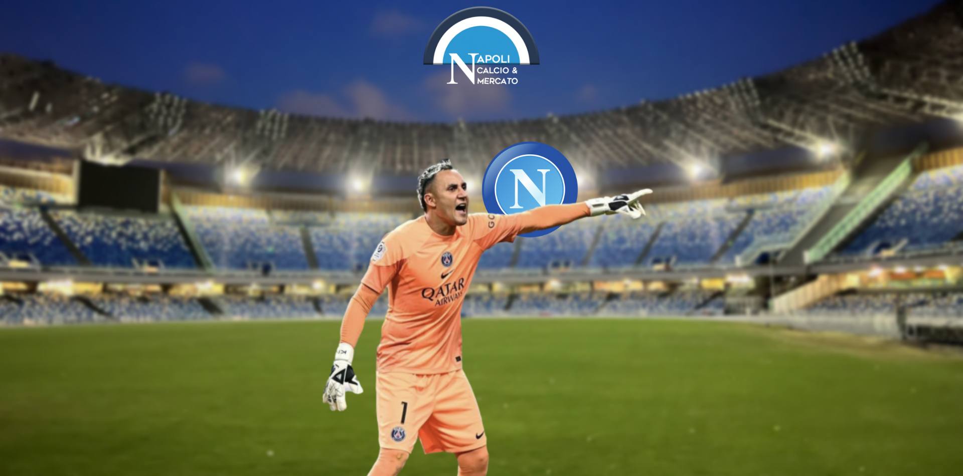 keylor navas allo stadio Maradona di Napoli: le ultime notizie di calciomercato visite mediche