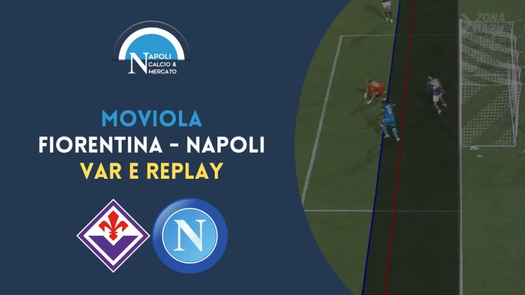 moviola fiorentina napoli var replay