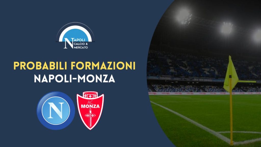 probabili formazioni napoli monza fantacalcio serie a