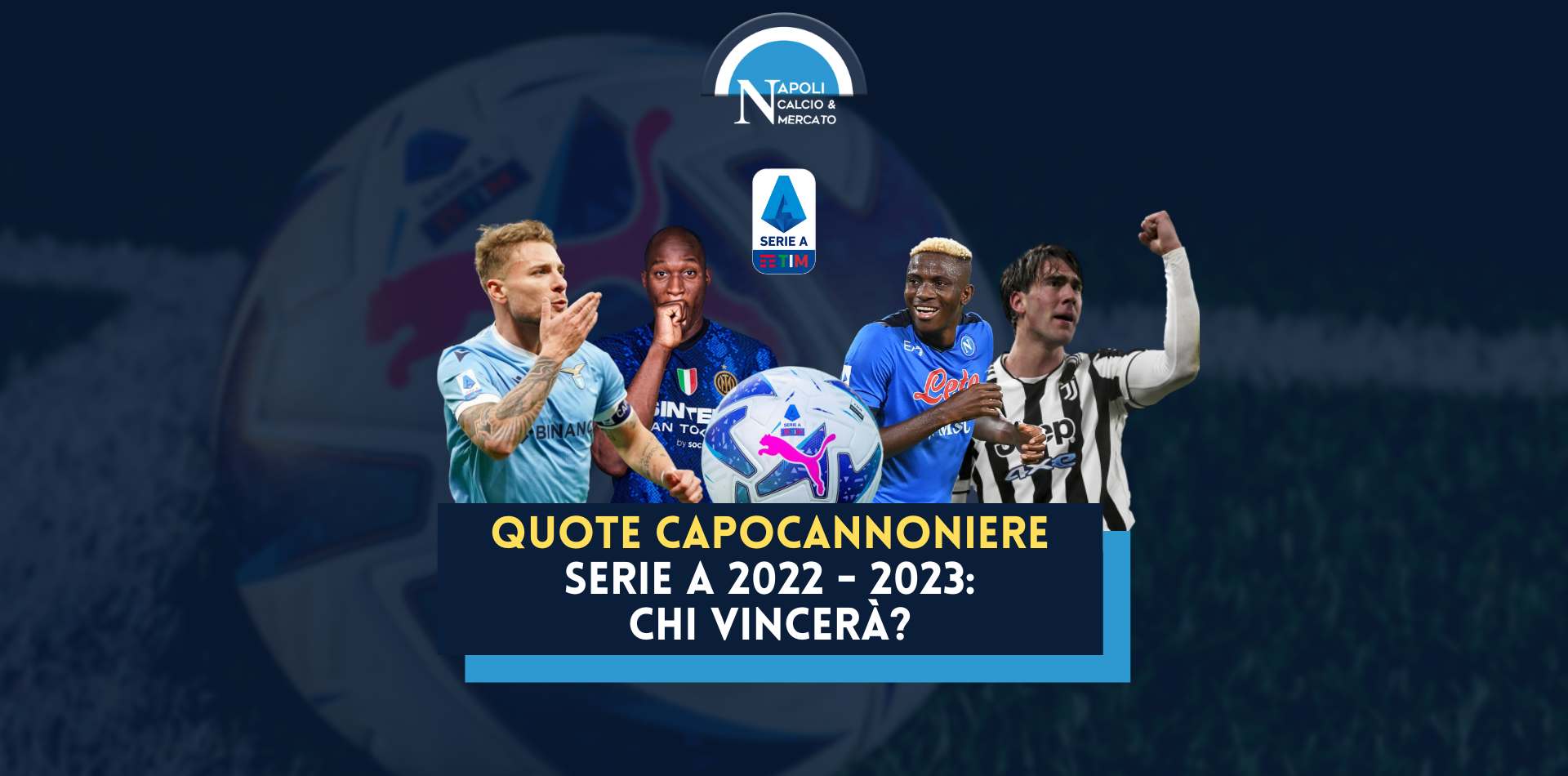 quote vincente classifica capocannoniere serie a 2022 2023 immobile vlahovic osimhen lukaku