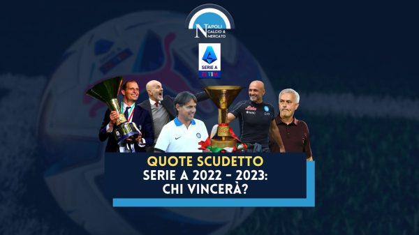 quote vincente scudetto serie a oggi 2022 2023 roma milan napoli inter juve