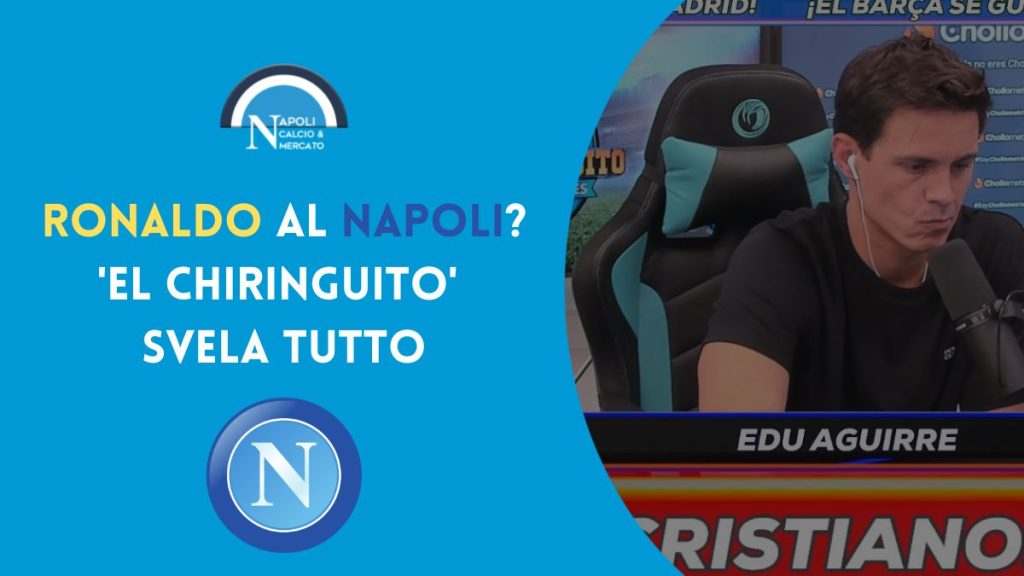 ronaldo napoli calciomercato el chiringuito edu aguirre futuro decisione cr7