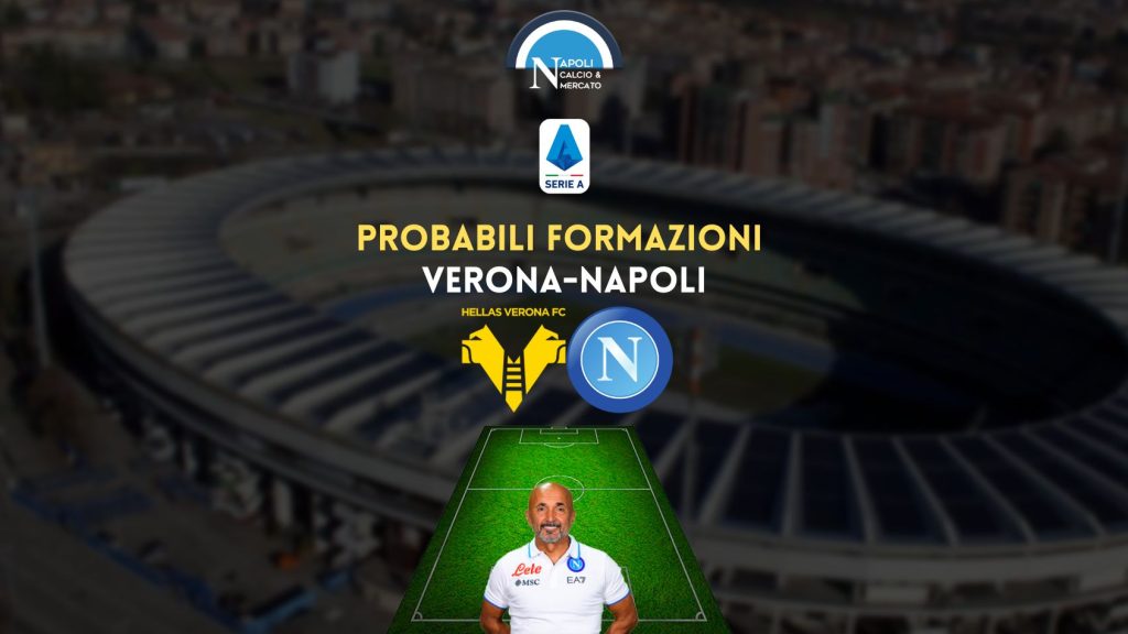 verona napoli probabili formazioni ecco la formazione di spalletti