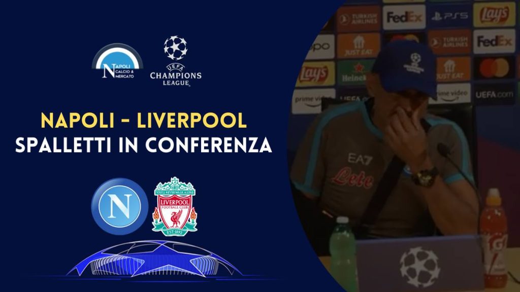 conferenza spalletti napoli liverpool champions league diretta live dichiarazioni 