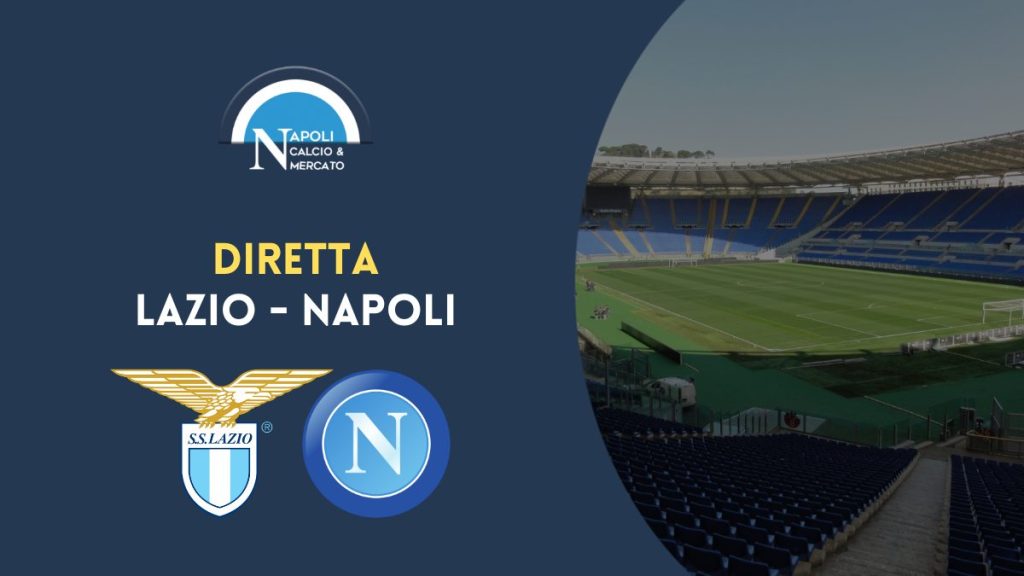 diretta lazio napoli sintesi cronaca risultato tabellino serie a live testuale