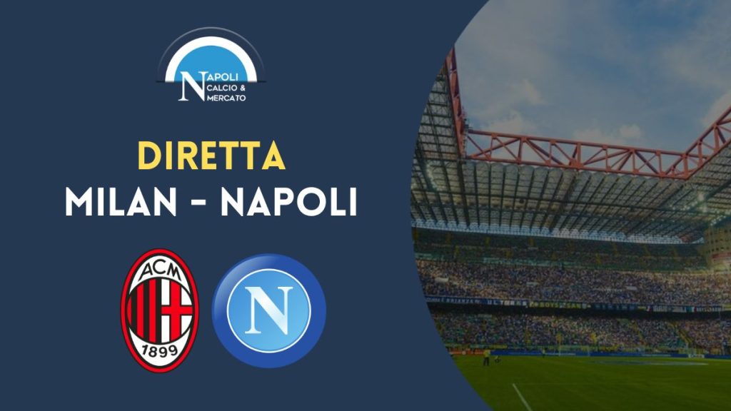 diretta milan napoli sintesi cronaca risultato tabellino serie a live testuale