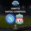 diretta napoli liverpool sintesi cronaca risultato tabellino champions league live testuale