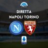 diretta napoli torino sintesi cronaca risultato tabellino serie a live testuale