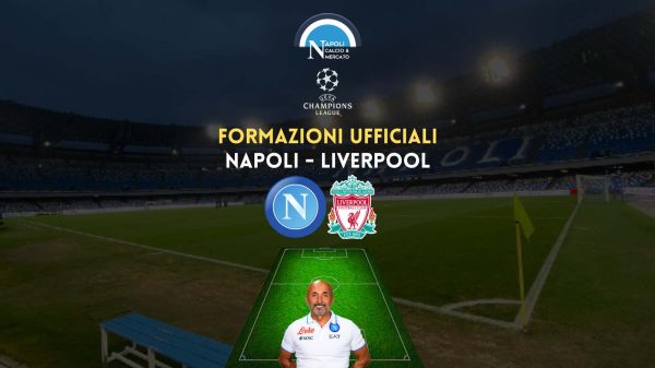 formazioni ufficiali napoli liverpool champions league titolari scelte spalletti klopp