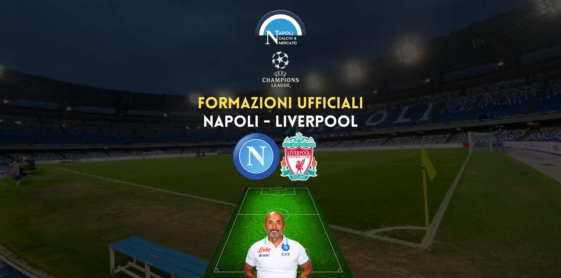 formazioni ufficiali napoli liverpool champions league titolari scelte spalletti klopp