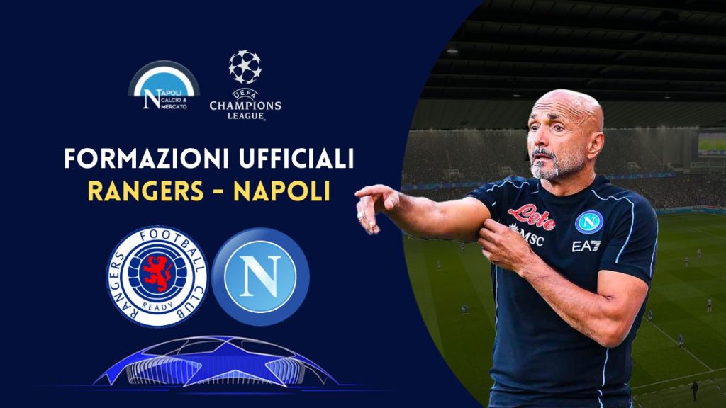 formazioni ufficiali rangers napoli champions league titolari scelte spalletti van Bronckhorst