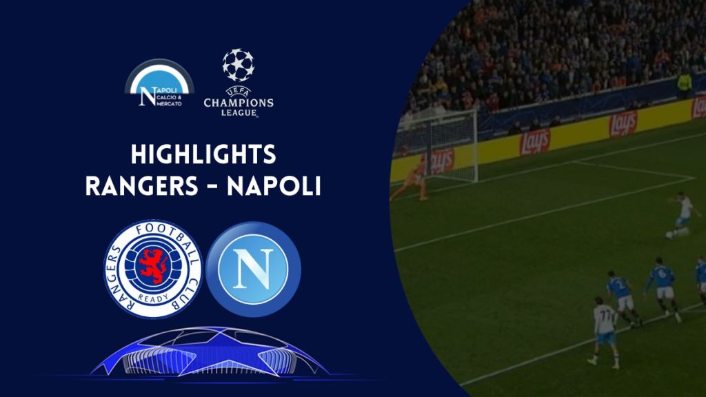 highlights rangers napoli champions league video sintesi gol politano rigore