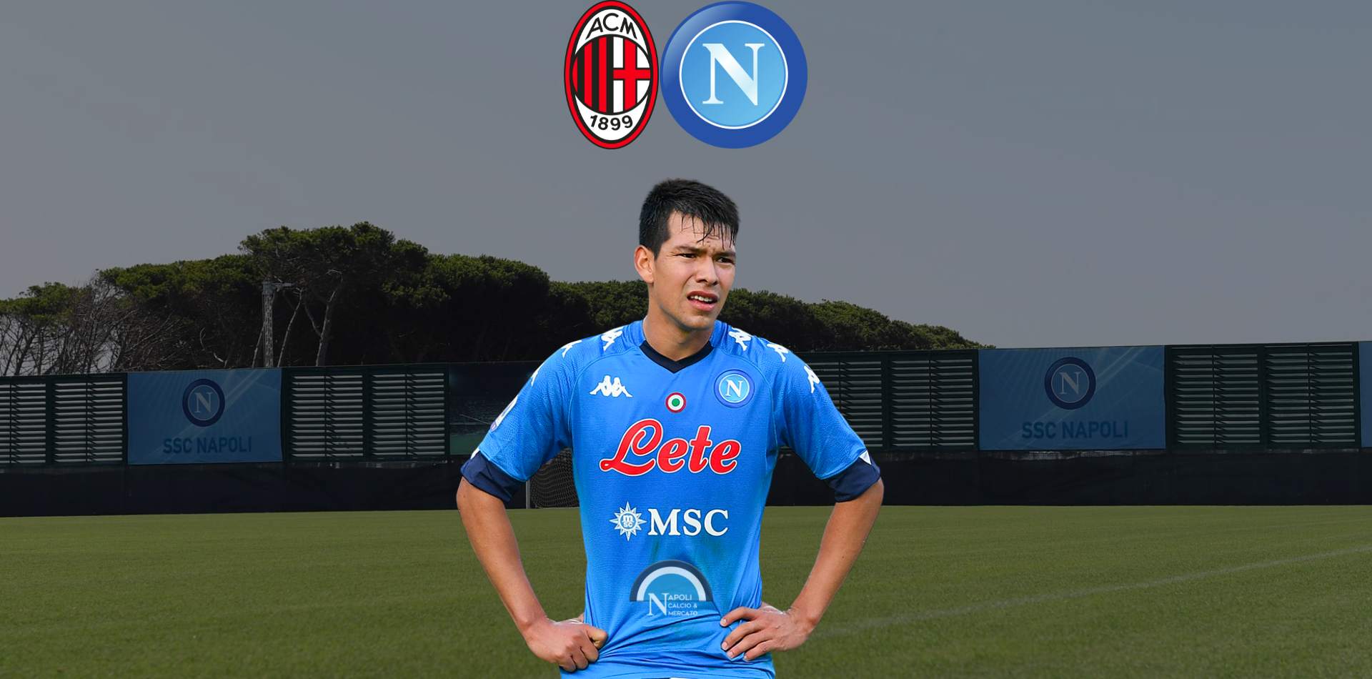 hirving lozano infortunio rientro tempi di recupero milan napoli probabili formazioni