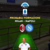 probabili formazioni milan napoli ultimissime serie a