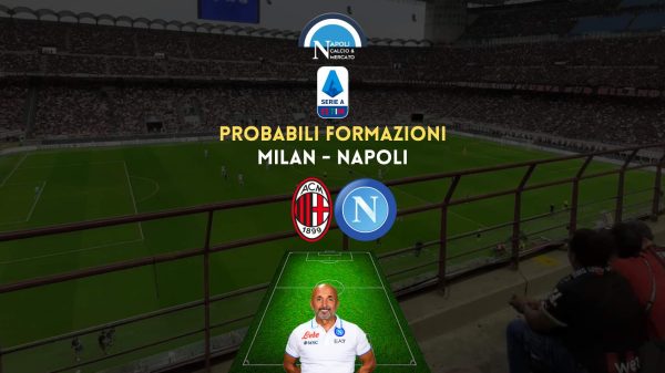 probabili formazioni milan napoli ultimissime serie a