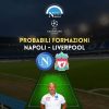 probabili formazioni napoli liverpool champions league