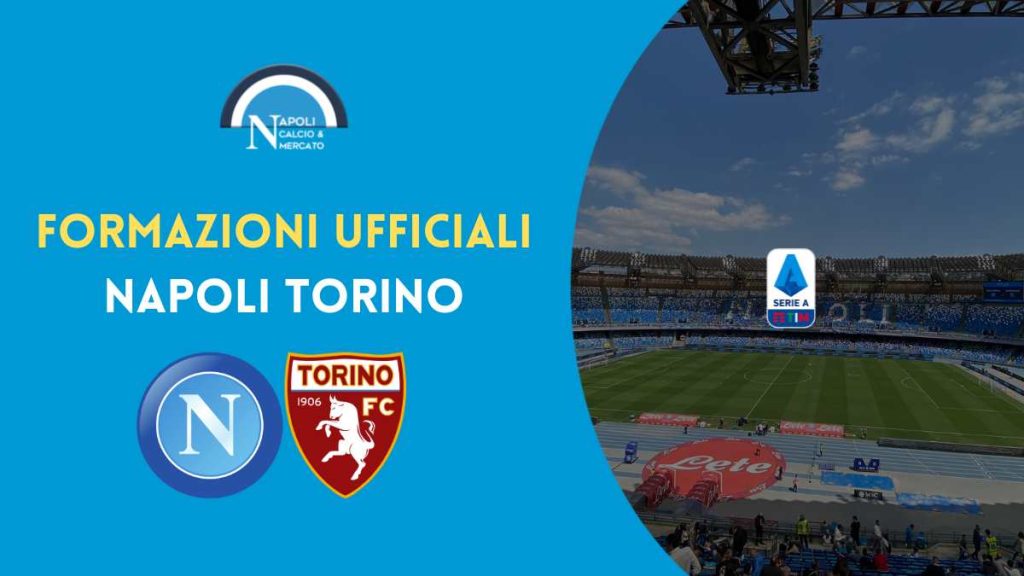 formazioni ufficiali napoli torino