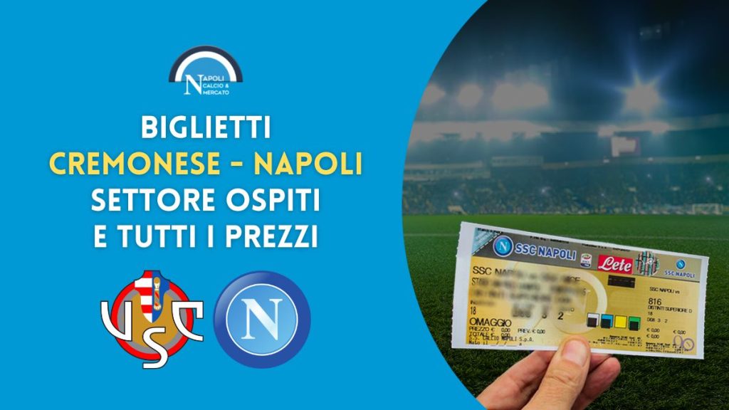 prezzi biglietti cremonese napoli 2022 trasferta vendita libera settore ospiti