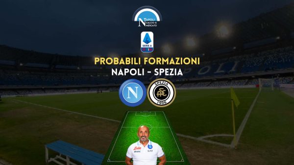 probabili formazioni napoli spezia fantacalcio serie a