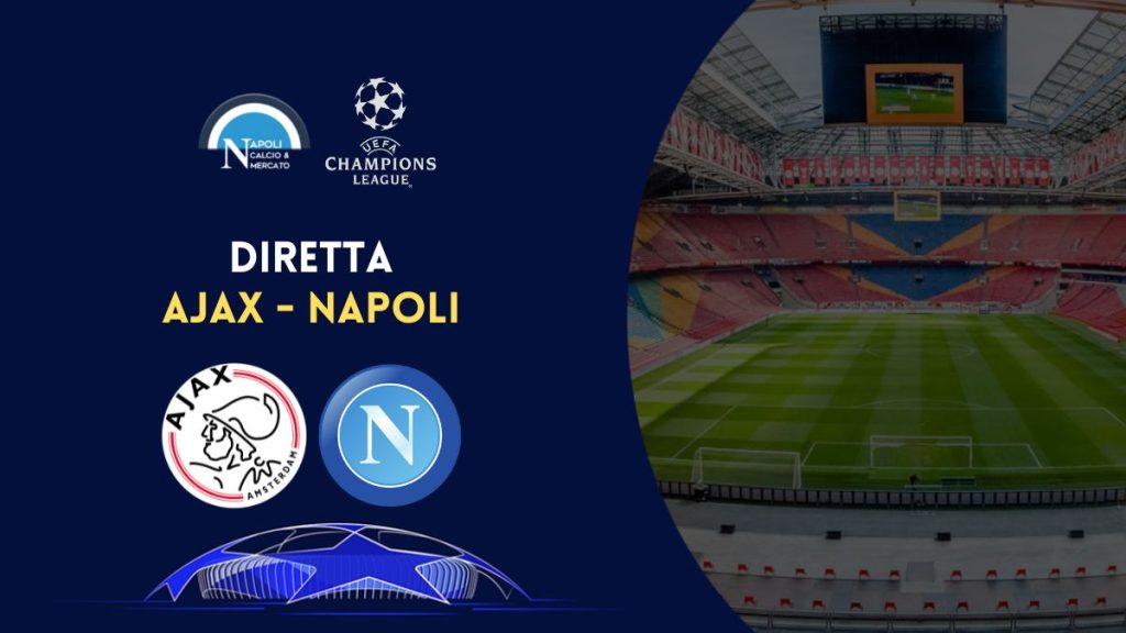 diretta ajax napoli sintesi cronaca risultato tabellino champions league live testuale