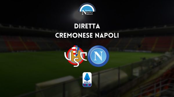 diretta cremonese napoli sintesi cronaca risultato tabellino serie a live testuale