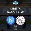 diretta napoli ajax sintesi cronaca risultato tabellino champions league live testuale