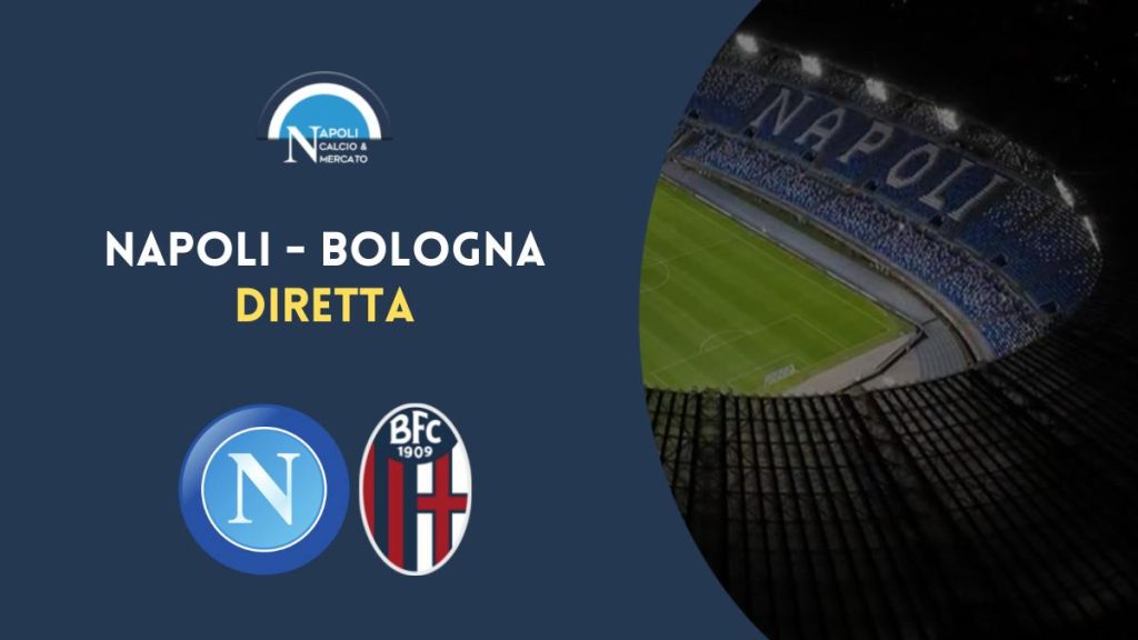 diretta napoli bologna sintesi cronaca risultato tabellino serie a live testuale